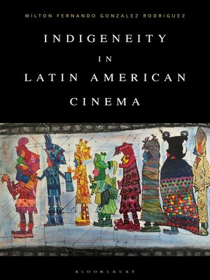 cover image of Indigeneity in Latin American Cinema